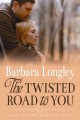 The twisted road to you  Cover Image