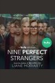 Nine perfect strangers : a novel  Cover Image