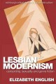 Lesbian modernism : censorship, sexuality and genre fiction  Cover Image