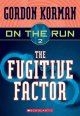 The fugitive factor  Cover Image