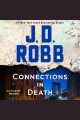 Connections in death In Death Series, Book 48. Cover Image