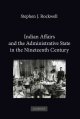 Indian affairs and the administrative state in the nineteenth century  Cover Image