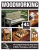 Woodworking : 41 projects : the complete step-by-step guide to skills, techniques, and projects. Cover Image