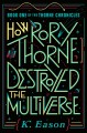 How Rory Thorne destroyed the multiverse  Cover Image