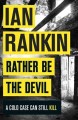 Rather be the Devil : v. 21 : John Rebus  Cover Image