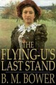 The Flying U's Last Stand Cover Image