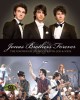 Jonas Brothers forever the unofficial story of Kevin, Joe and Nick. Cover Image
