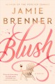 Go to record Blush : a novel