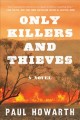 Only killers and thieves. Cover Image