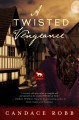 A twisted vengeance : a novel  Cover Image