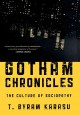 Gotham chronicles : the culture of sociopathy  Cover Image