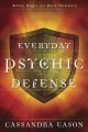 Everyday psychic defense : white magic for dark moments  Cover Image