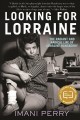 Go to record Looking for Lorraine : the radiant and radical life of Lor...