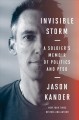 Invisible storm : a soldier's memoir of politics and PTSD  Cover Image