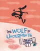 The wolf in underpants breaks free  Cover Image