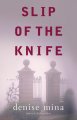 Go to record Slip of the knife : a novel
