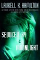 Seduced by moonlight : a novel  Cover Image